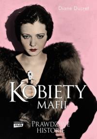 Kobiety mafii - Diane Ducret