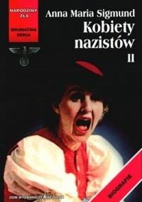 Kobiety nazistów II - Anna Maria Sigmund