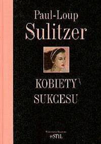 Kobiety sukcesu - Paul-Loup Sulitzer