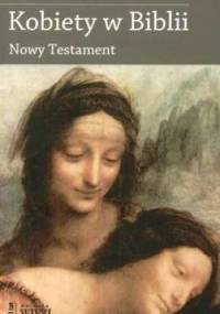 Kobiety w Biblii. Nowy Testament - Elżbieta Adamiak