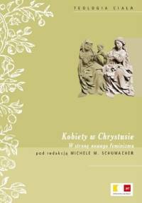 Kobiety w Chrystusie. W stronę nowego feminizmu - praca zbiorowa