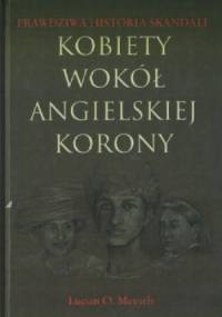 Kobiety wokół angielskiej korony - Lucian O. Meysels