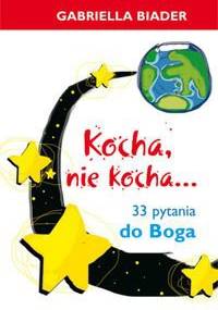 Kocha, nie kocha... - Gabriella Biader