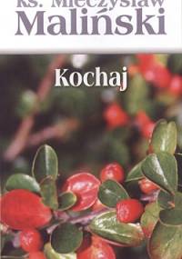 Kochaj - Mieczysław Maliński