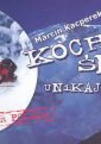 Kochaj śnieg Unikaj lawin - Marcin Kacperek