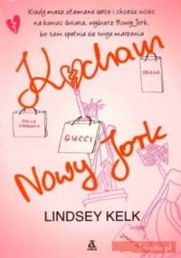 Kocham Nowy Jork - Lindsey Kelk