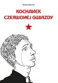 Kochanek Czerwonej Gwiazdy - Witold Jabłoński