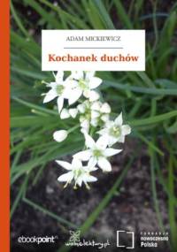 Kochanek duchów - Adam Mickiewicz