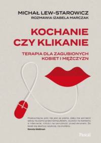 Kochanie czy klikanie - Michał Lew-Starowicz