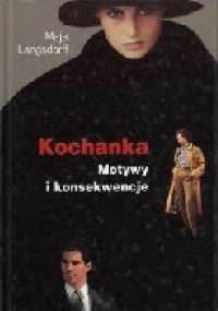 Kochanka. Motywy i konsekwencje - Maja Langsdorff