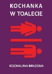 Kochanka w toalecie - Kochalina Miłosna