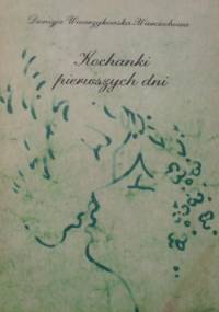 Kochanki pierwszych dni - Dionizja Wawrzykowska - Wierciochowa