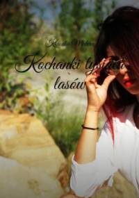 Kochanki tysiąca lasów - Matera Klaudia