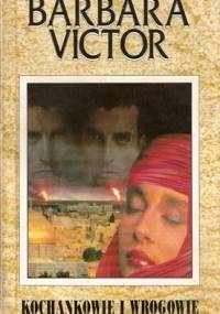 Kochankowie i wrogowie - Barbara Victor