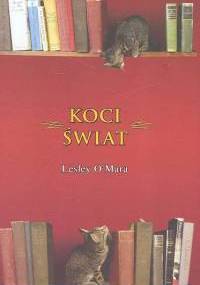 Koci świat - Lesley O'Mara