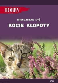 Kocie kłopoty - Mieczysław Dyś