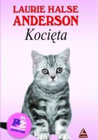 Kocięta - Laurie Halse Anderson