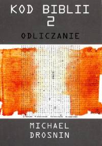 Kod Biblii 2: Odliczanie - Michael Drosnin