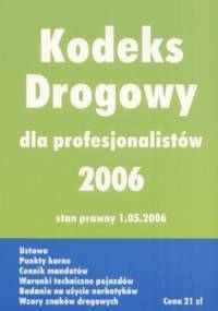 Kodeks drogowy 2006 dla profesjonalistów