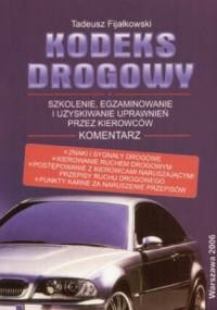 Kodeks drogowy 2006 - Tadeusz Fijałkowski