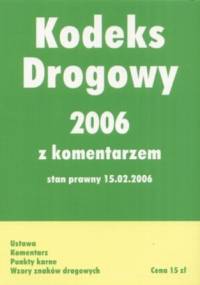 Kodeks drogowy 2006 z komentarzem