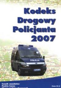 Kodeks drogowy policjanta 2007. - praca zbiorowa