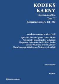 Kodeks karny Część szczególna Tom 3 Komentarz do art. 278-363
