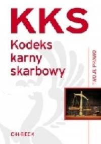 Kodeks karny skarbowy wraz z indeksem rzeczowym - Aneta Flisek