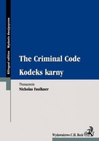 Kodeks karny. The Criminal Code - Faulkner Nicholas
