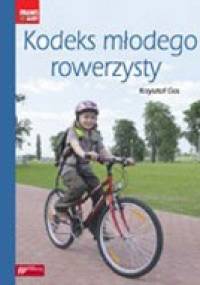 Kodeks Młodego Rowerzysty - Krzysztof Gos