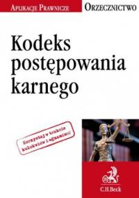Kodeks postępowania karnego. Orzecznictwo Aplikanta - Ablewicz Joanna