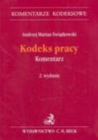Kodeks pracy. Komentarz - Andrzej Marian Świątkowski