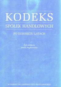 Kodeks spółek handowych. Po dziesięciu latach - Józef Frąckowiak