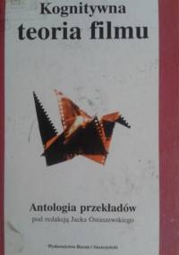 Kognitywna teoria filmu - praca zbiorowa, Jacek Ostaszewski