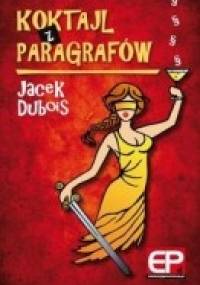 Koktajl z paragrafów - Jacek Dubois