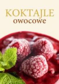 Koktajle owocowe - Joanna Tołłoczko, Piotr Syndoman