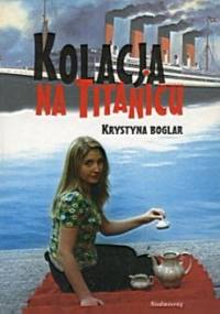 Kolacja na Titanicu - Krystyna Boglar