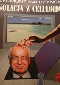 Kolacja z celuloidu - Zygmunt Kałużyński