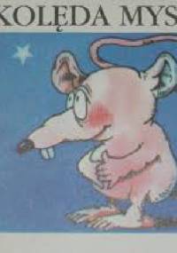 Kolęda myszki - Agnieszka Osiecka