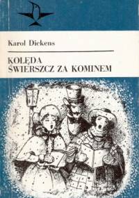 Kolęda. Świerszcz za kominem - Charles Dickens