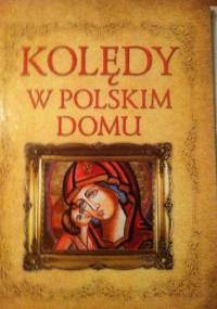 Kolędy w polskim domu - praca zbiorowa