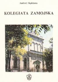 Kolegiata Zamojska - Andrzej Kędziora