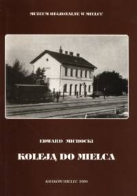 Koleją do Mielca - Edward Michocki