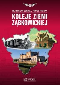 Koleje Ziemi Ząbkowickiej - Tomasz Przerwa, Przemysław Dominas