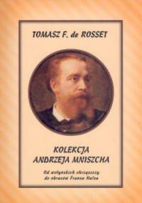 Kolekcja Andrzeja Mniszcha - de Rosset Tomasz F.