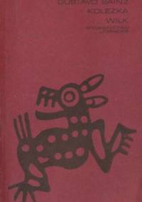 Koleżka Wilk - Gustavo Sainz