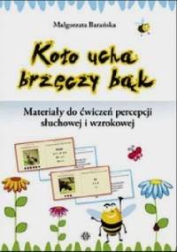 Koło ucha brzęczy bąk - Małgorzata Barańska