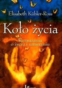 Koło życia - Elizabeth Kübler-Ross