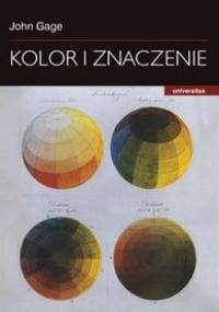 Kolor i znaczenie: Sztuka, nauka i symbolika - John Gage
