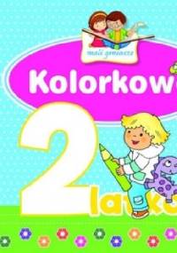 Kolorkowo 2-latka. Mali geniusze - Elżbieta Lekan
